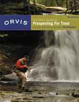 Orvis Guide to Prospecting for Trout - New and Revised