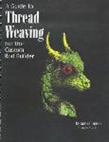 A Guide to Thread Weaving for the Custom Rod Builder
