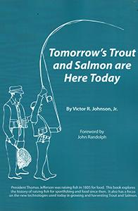 Tomorrow's Trout and Salmon Are Here Today