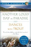 Another Lousy Day in Paradise & Dances with Trout