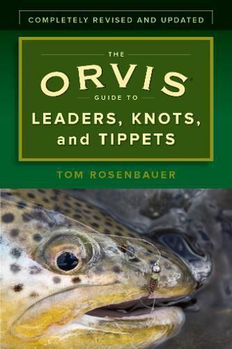 Orvis Guide to Leaders, Knots and Tippets