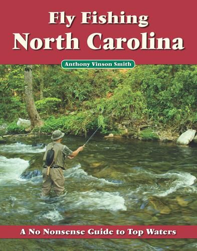 No Nonsense Guide to Fly Fishing North Carolina