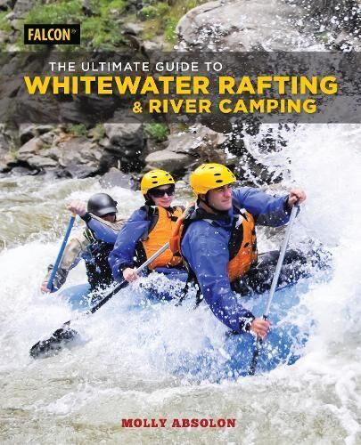 Ultimate Guide to Whitewater Rafting and River Camping