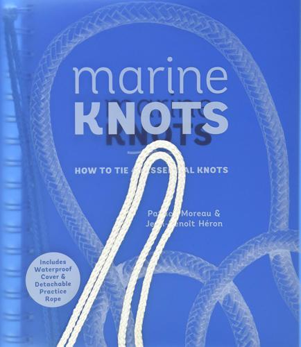 Marine Knots; How to Tie 40 Essential Knots