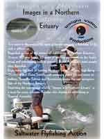 Images in a Northern Estuary: Saltwater Flyfishing Action Vol. I