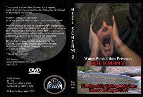Reel Screem 2: Steelhead Fly Fishing Addiction - Illness or Way of Life