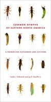 Common Nymphs of Eastern North America: a Primer for Flyfishers and Flytiers