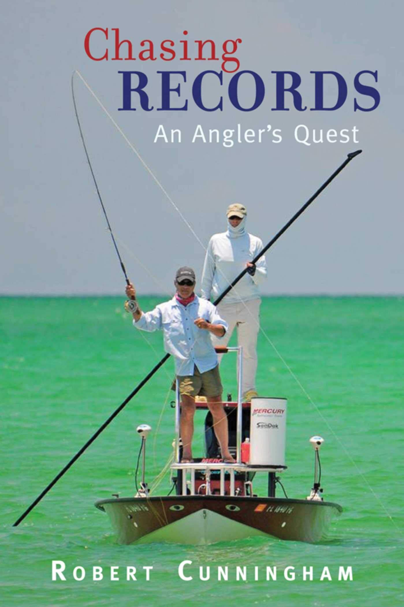 Chasing Records: an Angler's Quest Chasing Records: an Angler's Quest