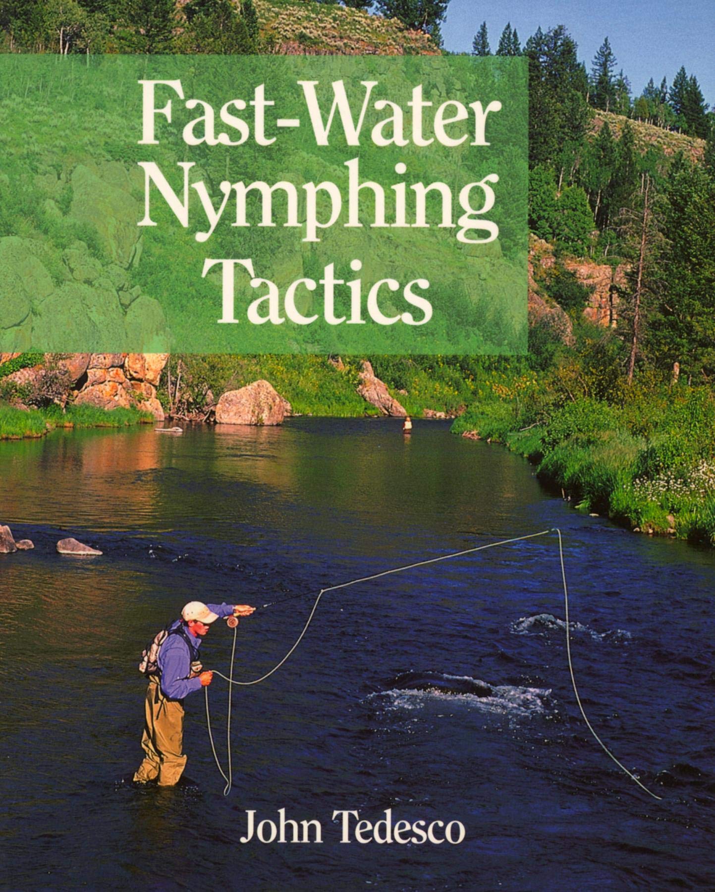 Fast- Water Nymphing Tactics Fast- Water Nymphing Tactics