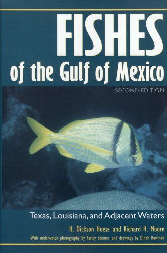 Fishes of the Gulf of Mexico: Texas, Louisiana, and Adjacent Waters Fishes of the Gulf of Mexico: Texas, Louisiana, and Adjacent Waters