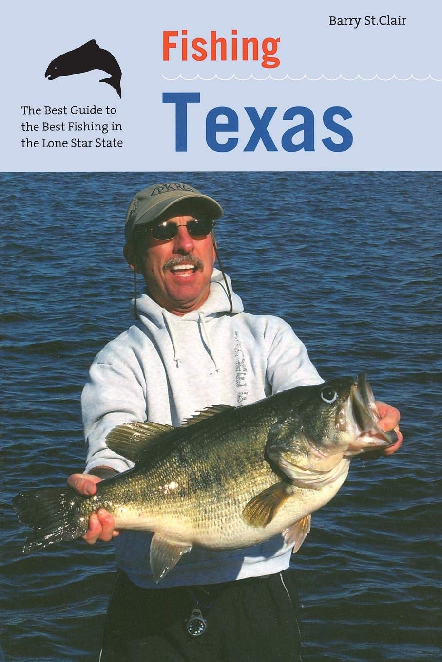 Fishing Texas: a Big 'ole Guide to the Best Fishing Places of the Lone Star State Fishing Texas: a Big 'ole Guide to the Best Fishing Places of the Lone Star State