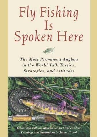 Fly Fishing is Spoken Here Fly Fishing is Spoken Here