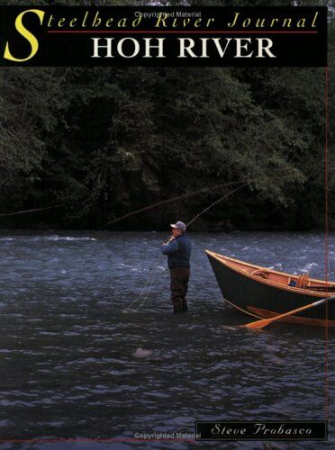 Steelhead River Journal: Hoh River Steelhead River Journal: Hoh River