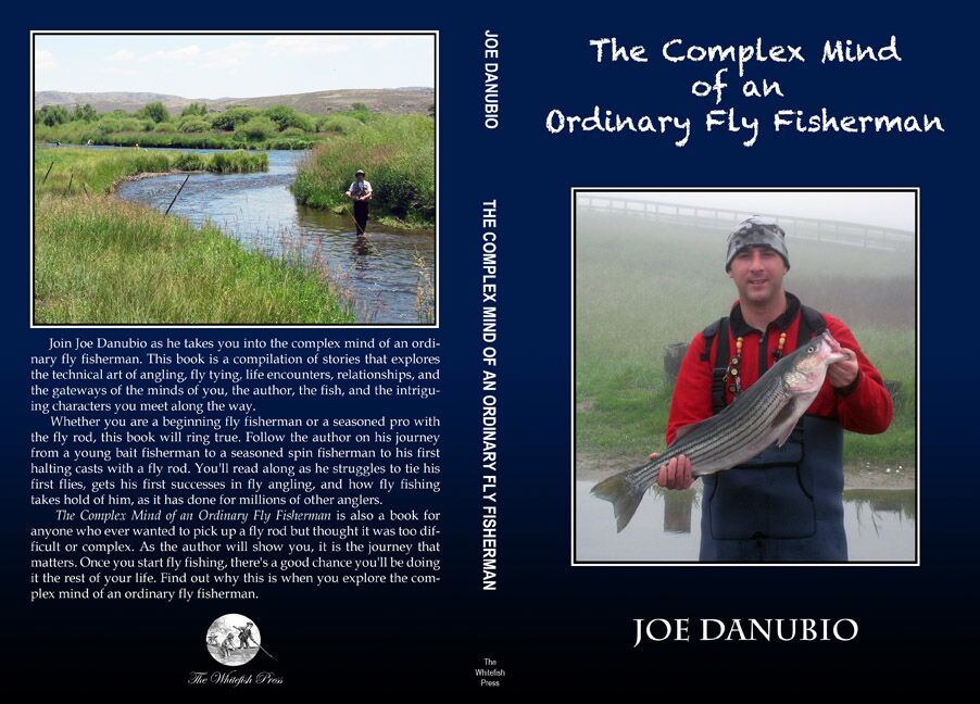 The Complex Mind of an Ordinary Fly Fisherman The Complex Mind of an Ordinary Fly Fisherman