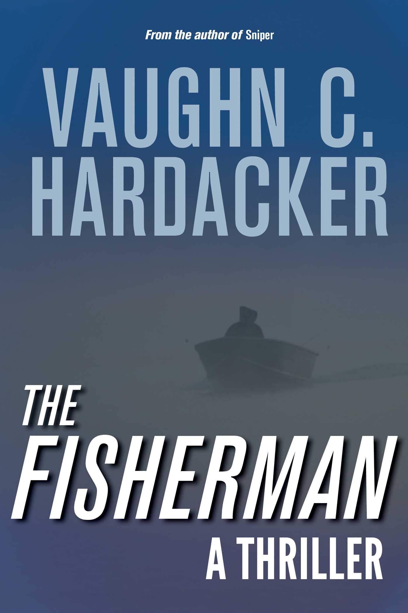 The Fisherman: a Thriller The Fisherman: a Thriller