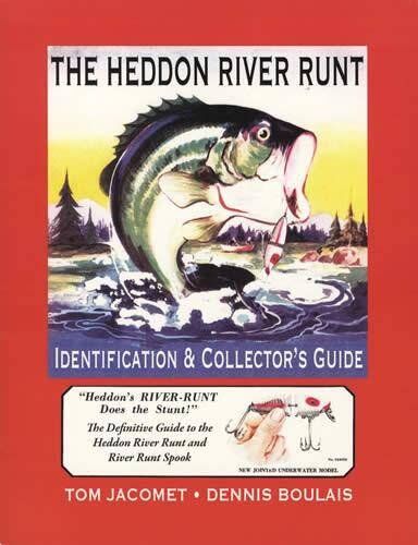 The Heddon River Runt Identification & Collector's Guide The Heddon River Runt Identification & Collector's Guide