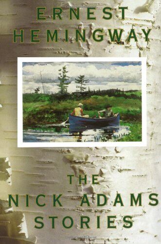 The Nick Adams Stories The Nick Adams Stories