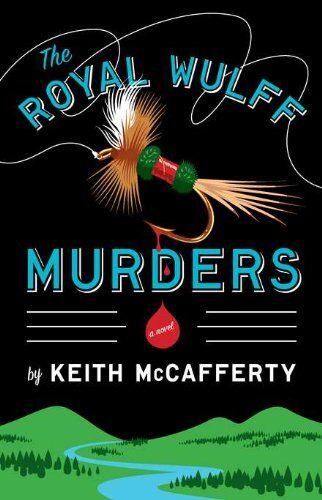 The Royal Wulff Murders: a Novel The Royal Wulff Murders: a Novel