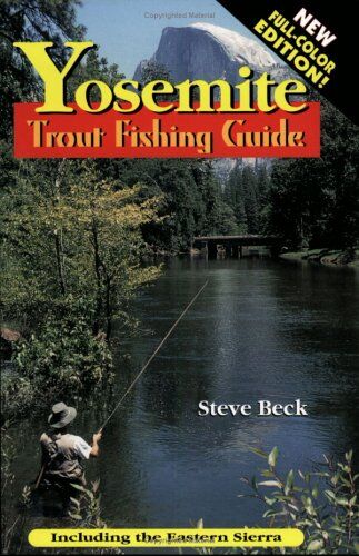 Yosemite Trout Fishing Guide Yosemite Trout Fishing Guide