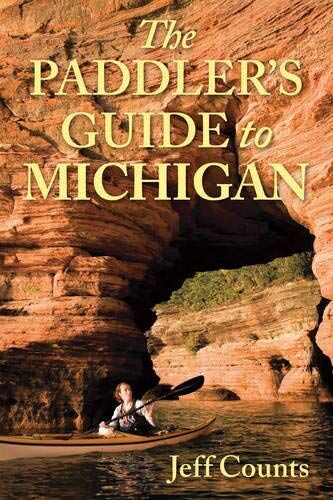 Paddler's Guide to Michigan Paddler's Guide to Michigan