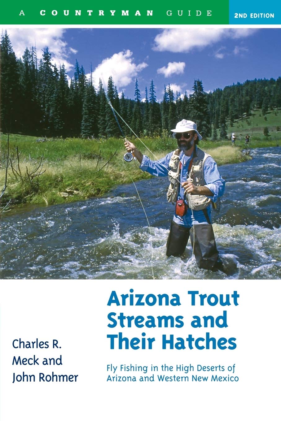 Arizona Trout Streams and Their Hatches: Fly-fishing in the High Deserts of Arizona and Western New Mexico Arizona Trout Streams and Their Hatches: Fly-fishing in the High Deserts of Arizona and Western New Mexico