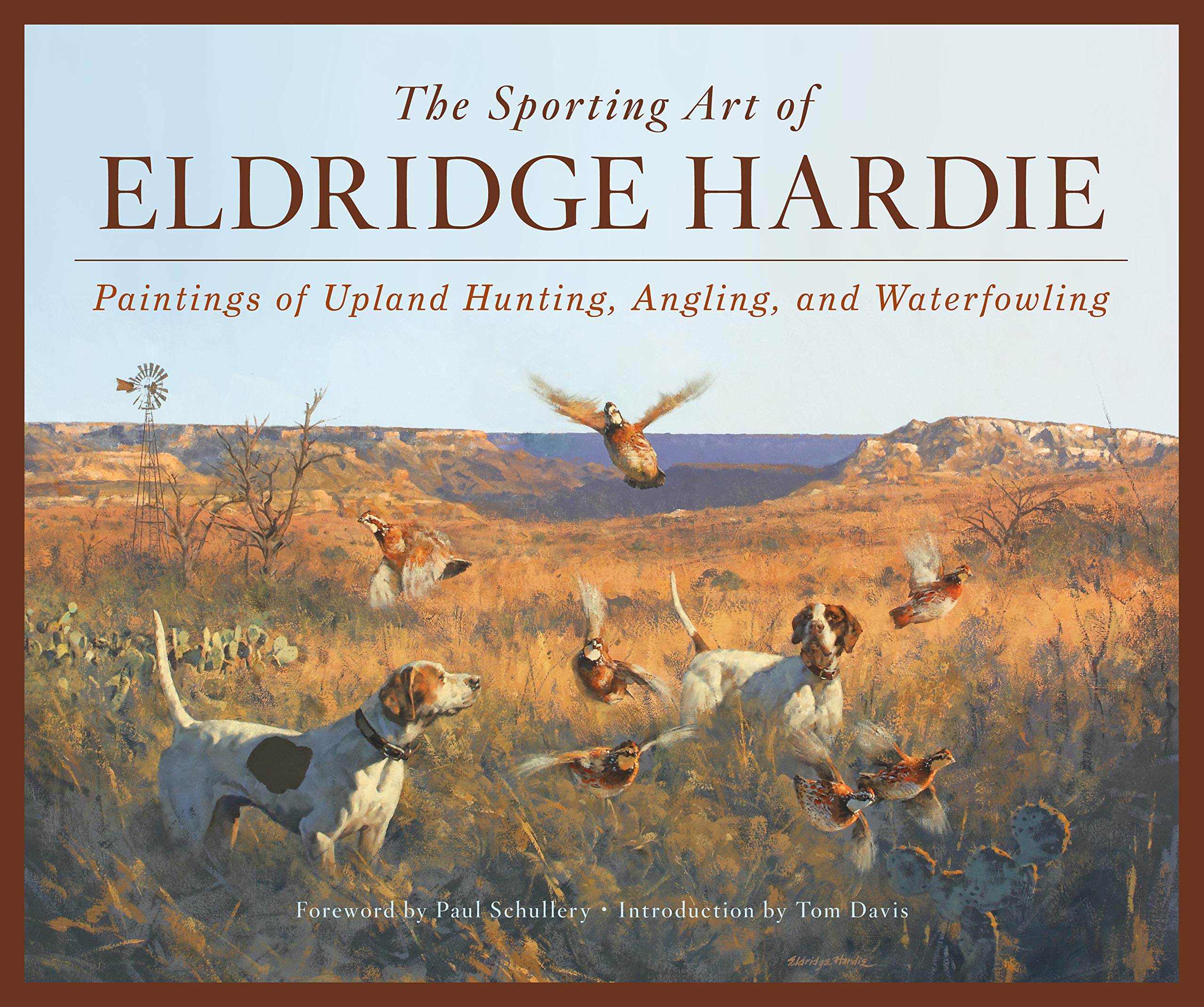Sporting Art of Eldridge Hardie: Paintings of Upland Hunting, Angling, and Waterfowling Sporting Art of Eldridge Hardie: Paintings of Upland Hunting, Angling, and Waterfowling
